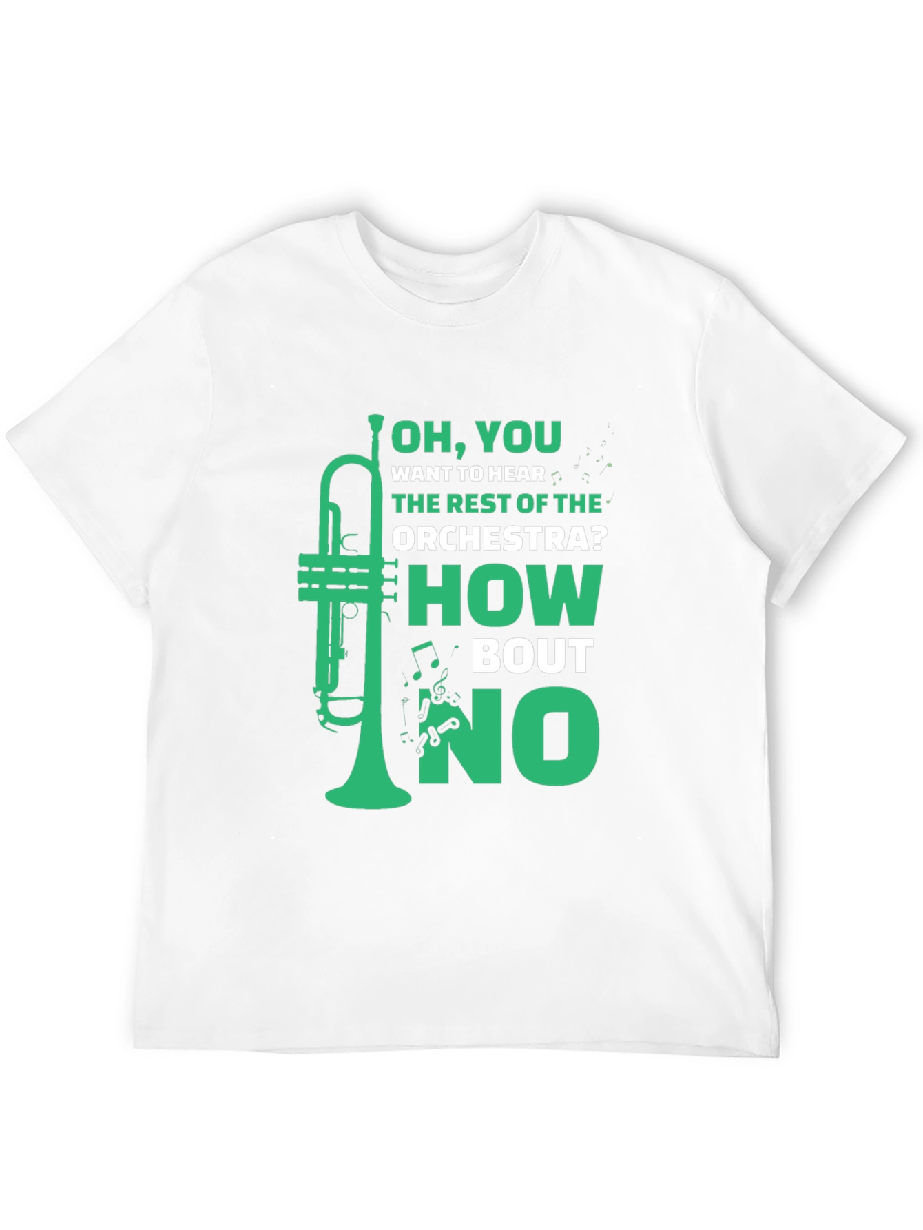 Humorous Trumpet Player T-Shirt - How Bout No