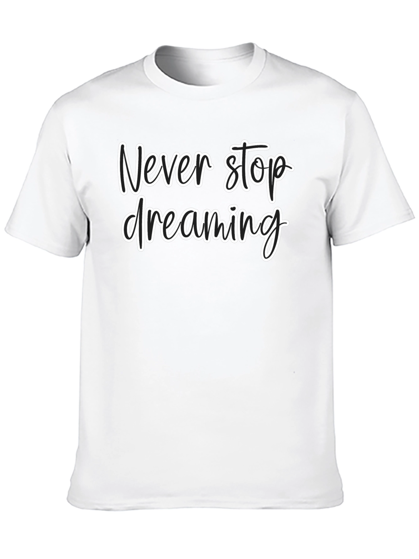 Never Stop Dreaming Black T-Shirt
