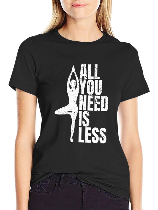 Yoga Lovers Tee: All You Need is Less T-Shirt