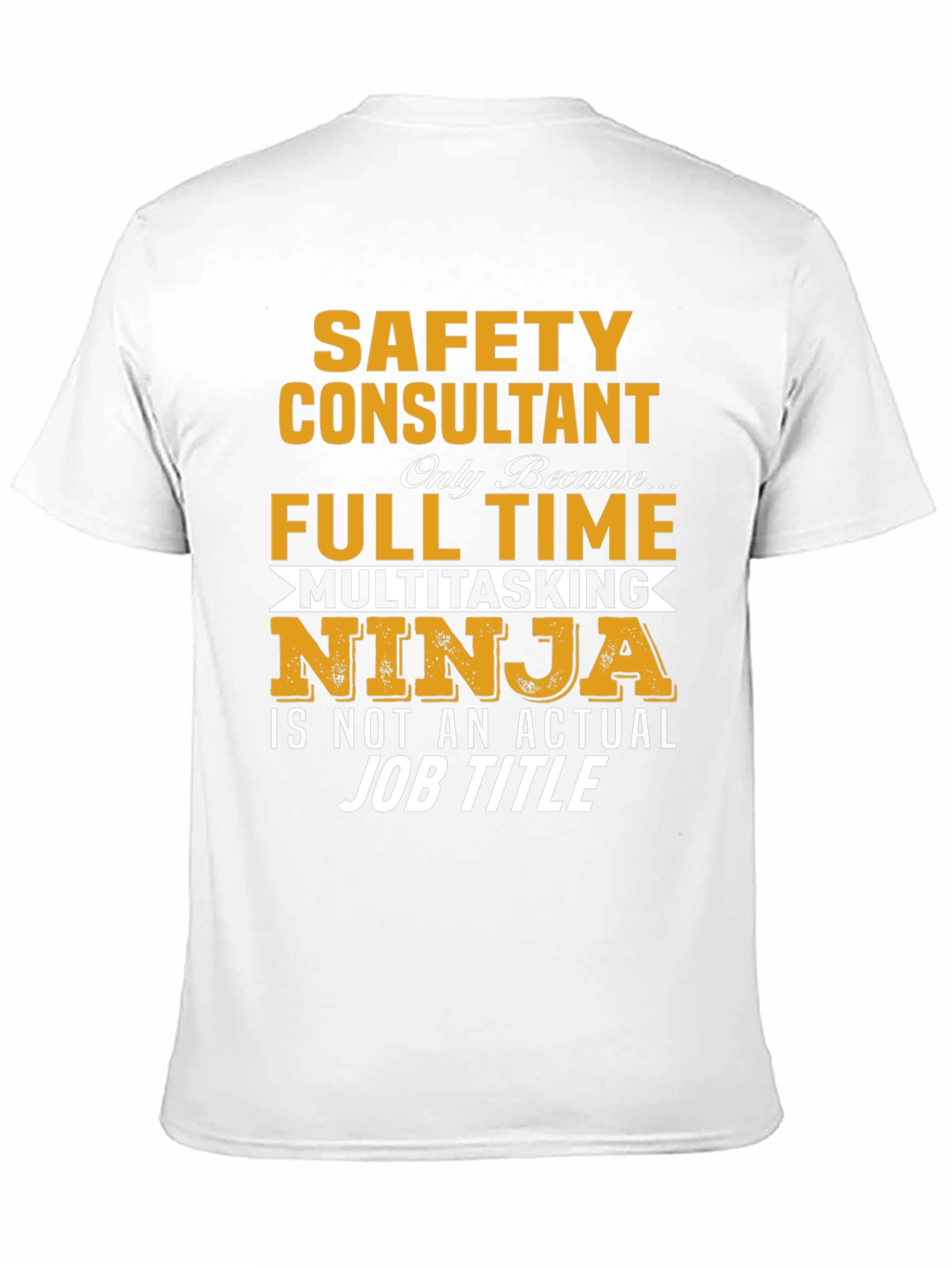 Safety Consultant Full-Time Multitasking Ninja T-Shirt