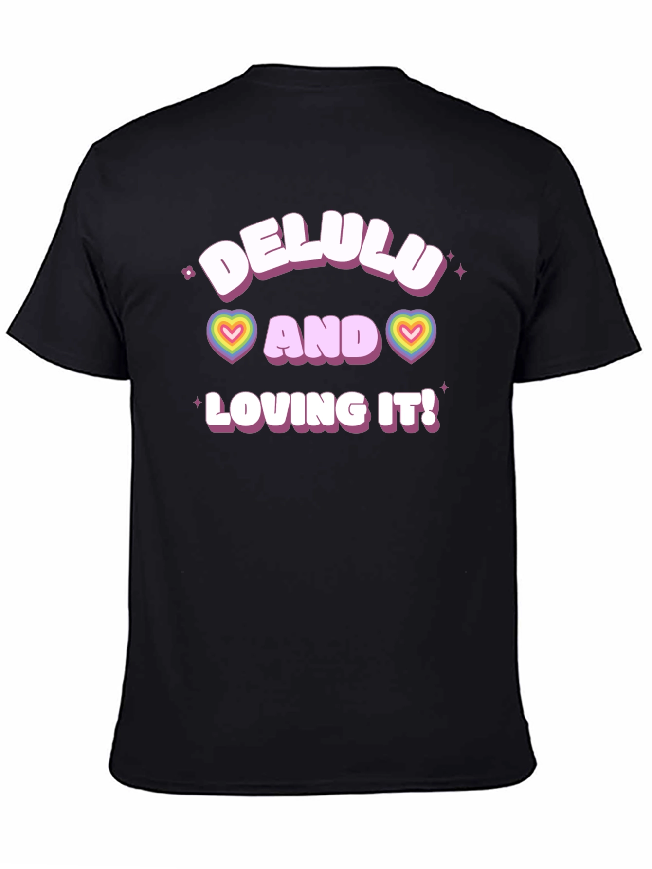 Delulu and Loving It! T-Shirt