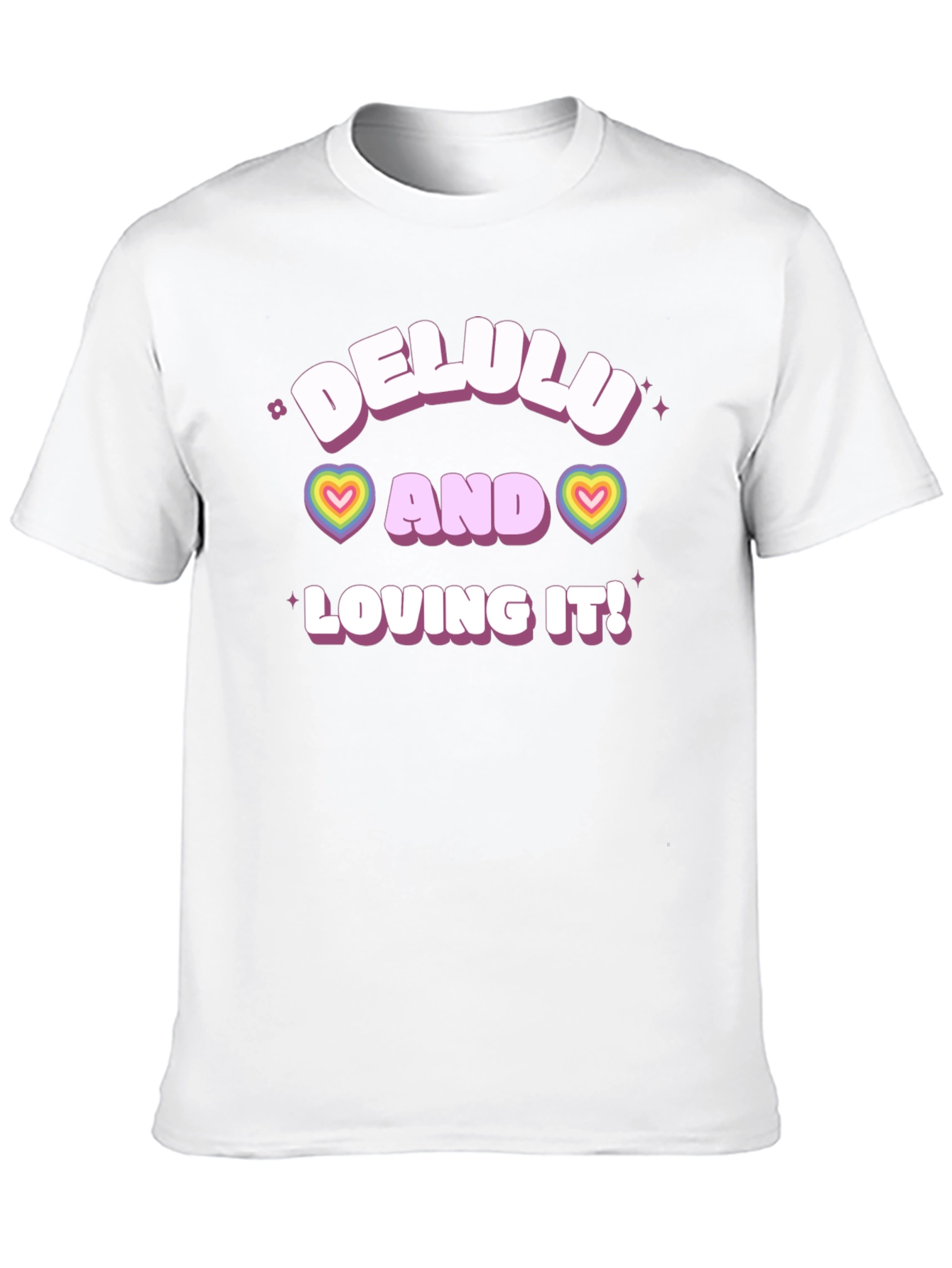 Delulu and Loving It! T-Shirt