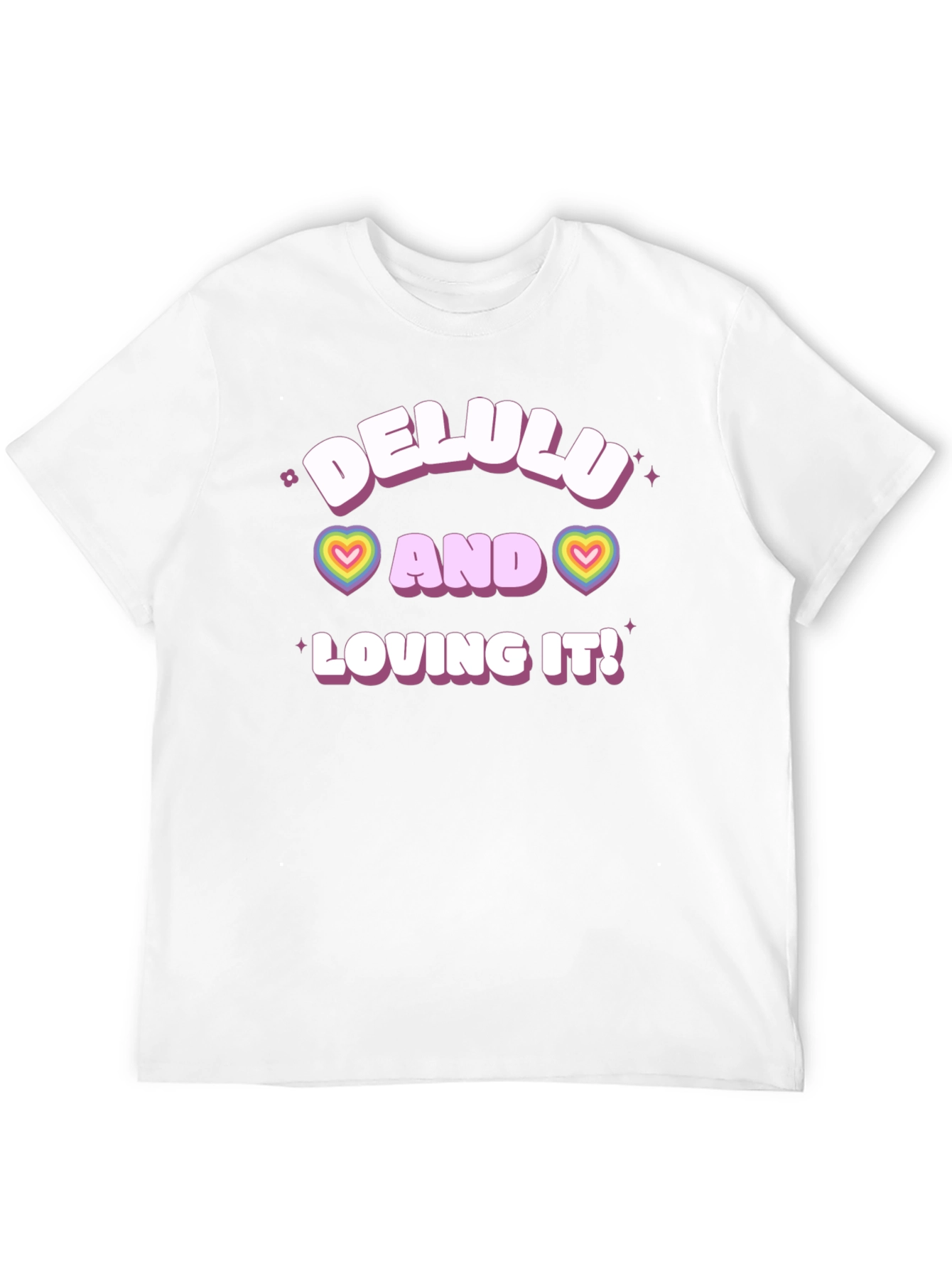 Delulu and Loving It! T-Shirt