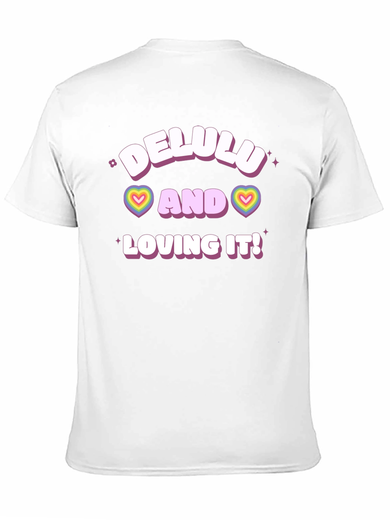 Delulu and Loving It! T-Shirt