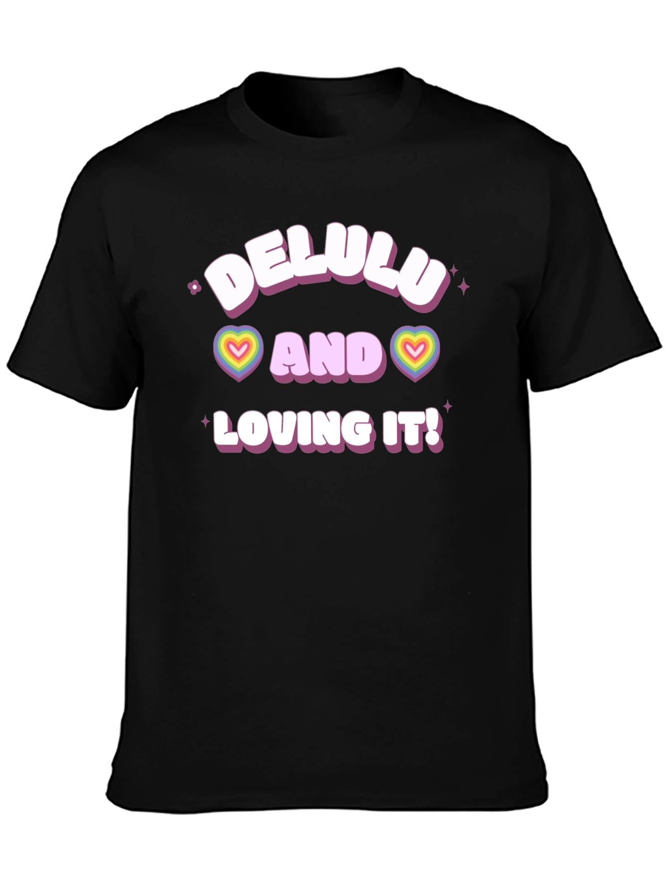 Delulu and Loving It! T-Shirt