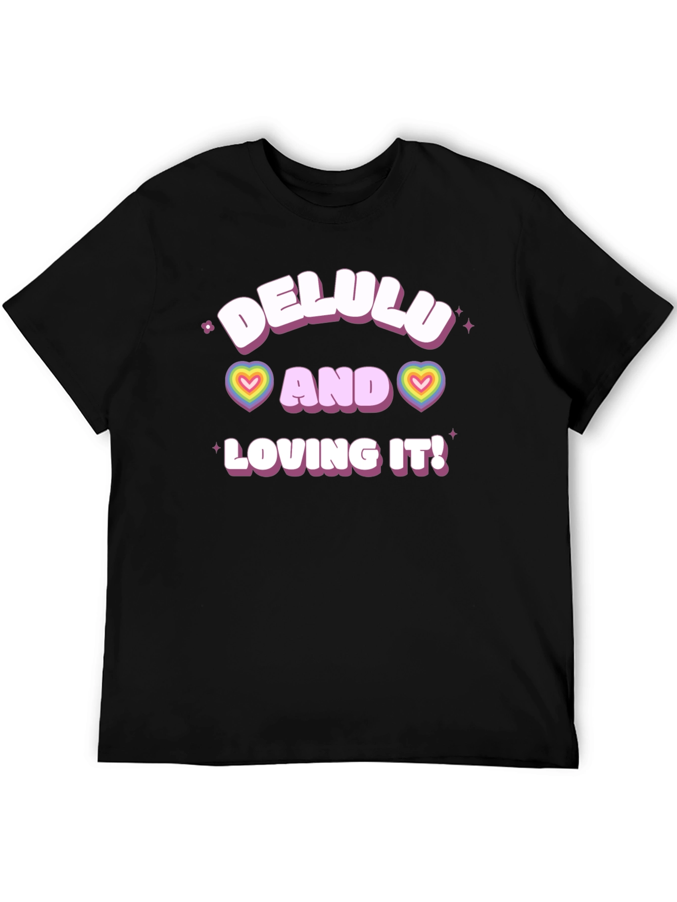 Delulu and Loving It! T-Shirt