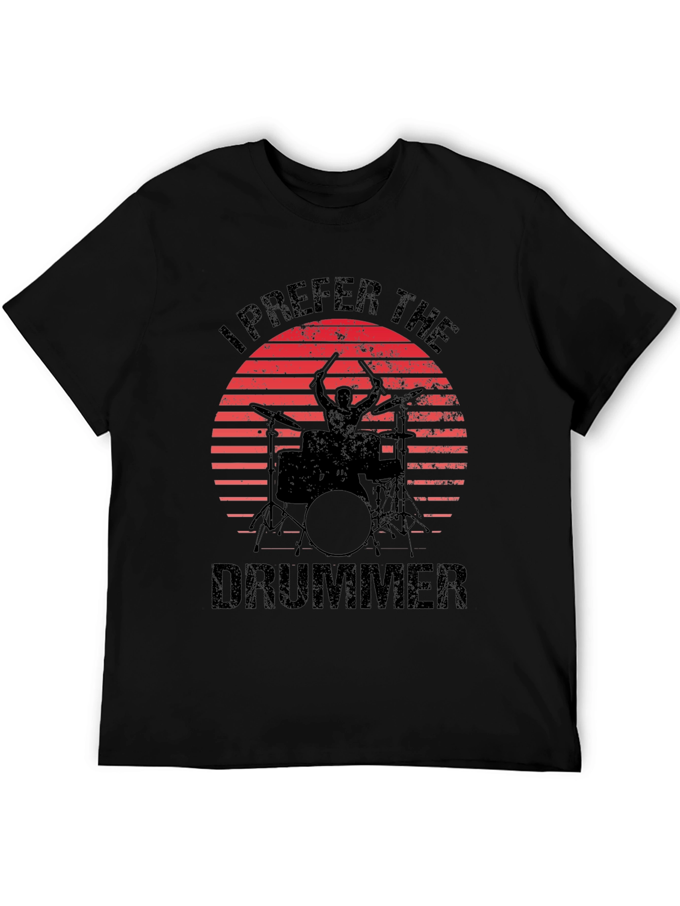 I Prefer The Drummer Black T-Shirt