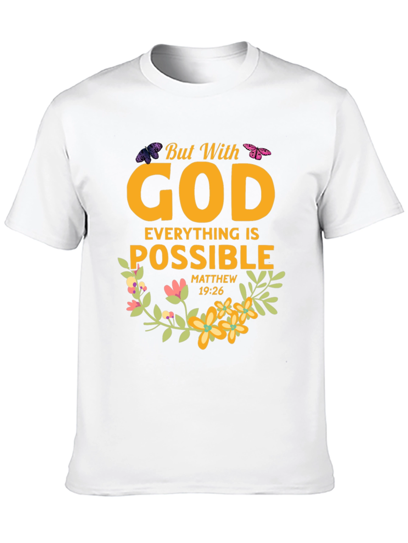 But With God Everything is Possible T-Shirt