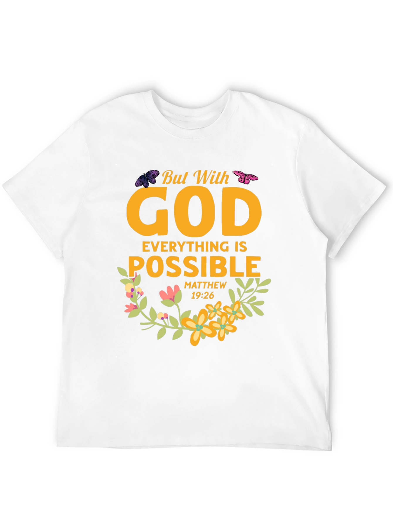 But With God Everything is Possible T-Shirt