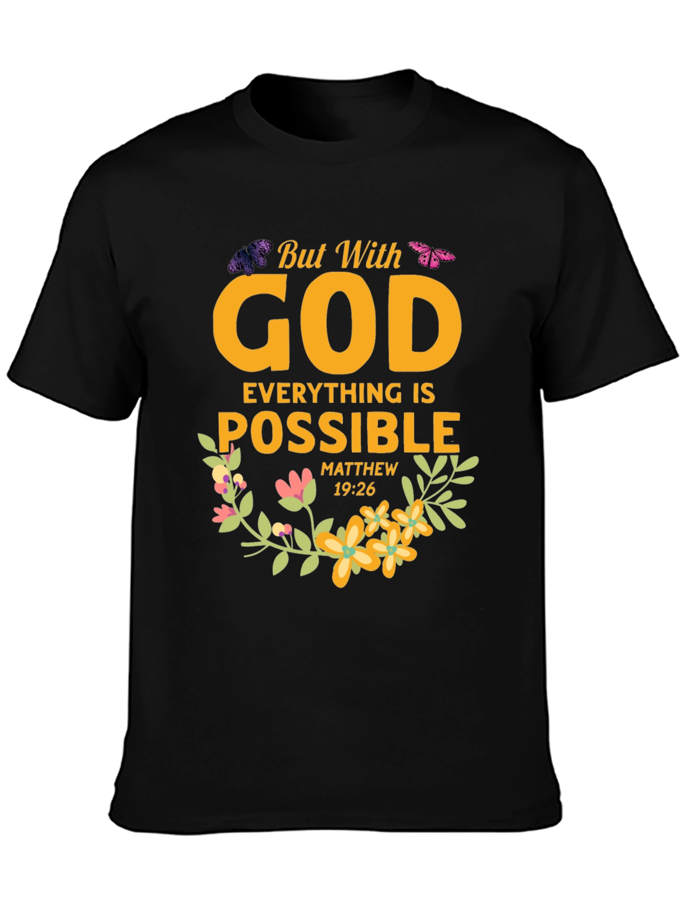 But With God Everything is Possible T-Shirt