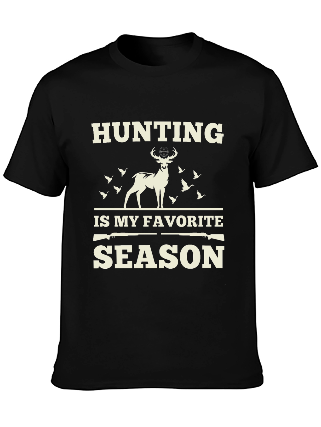 Hunting is My Favorite Season T-Shirt