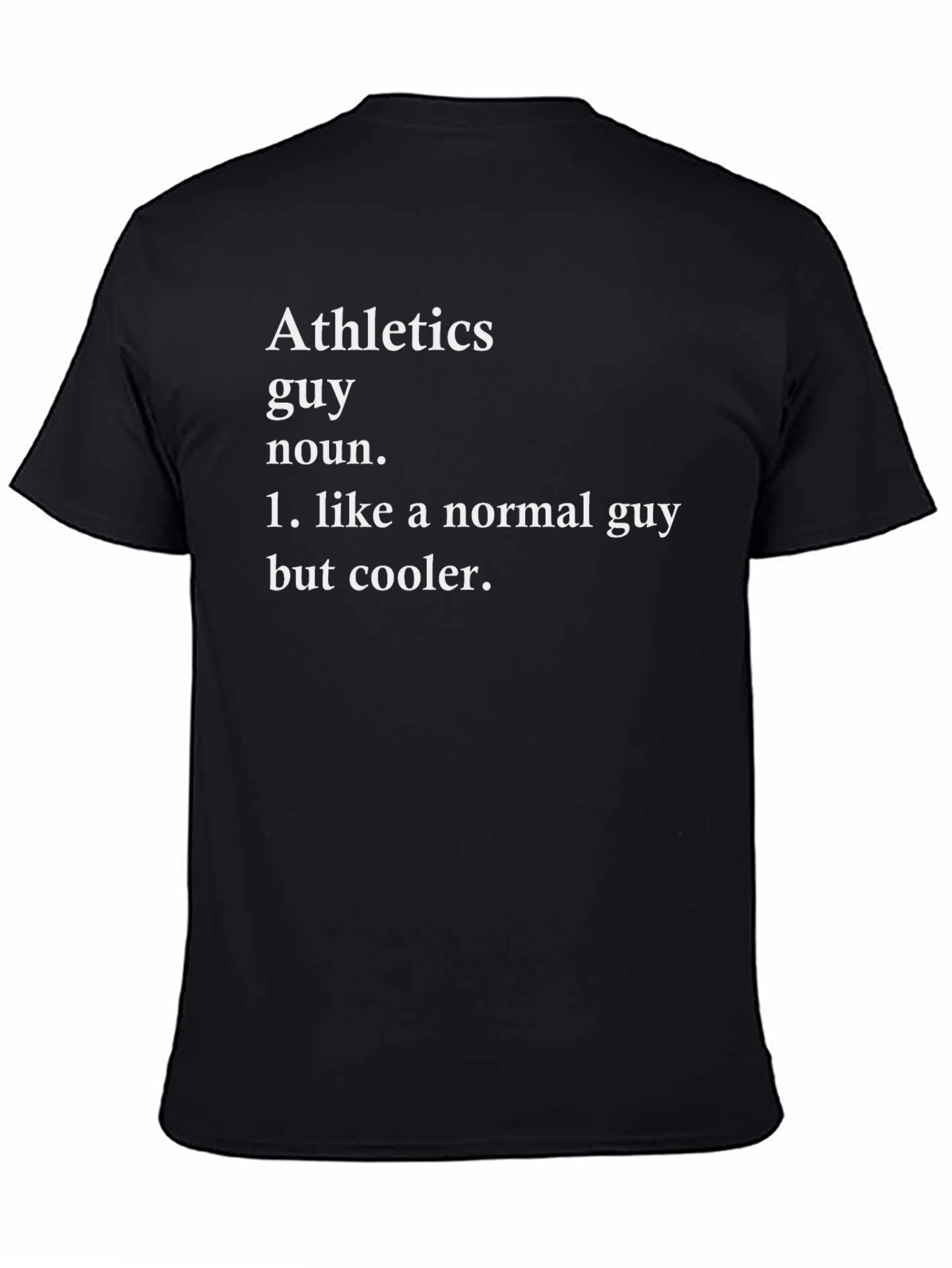 Athletics Guy Definition T-Shirt - Cool & Unique!