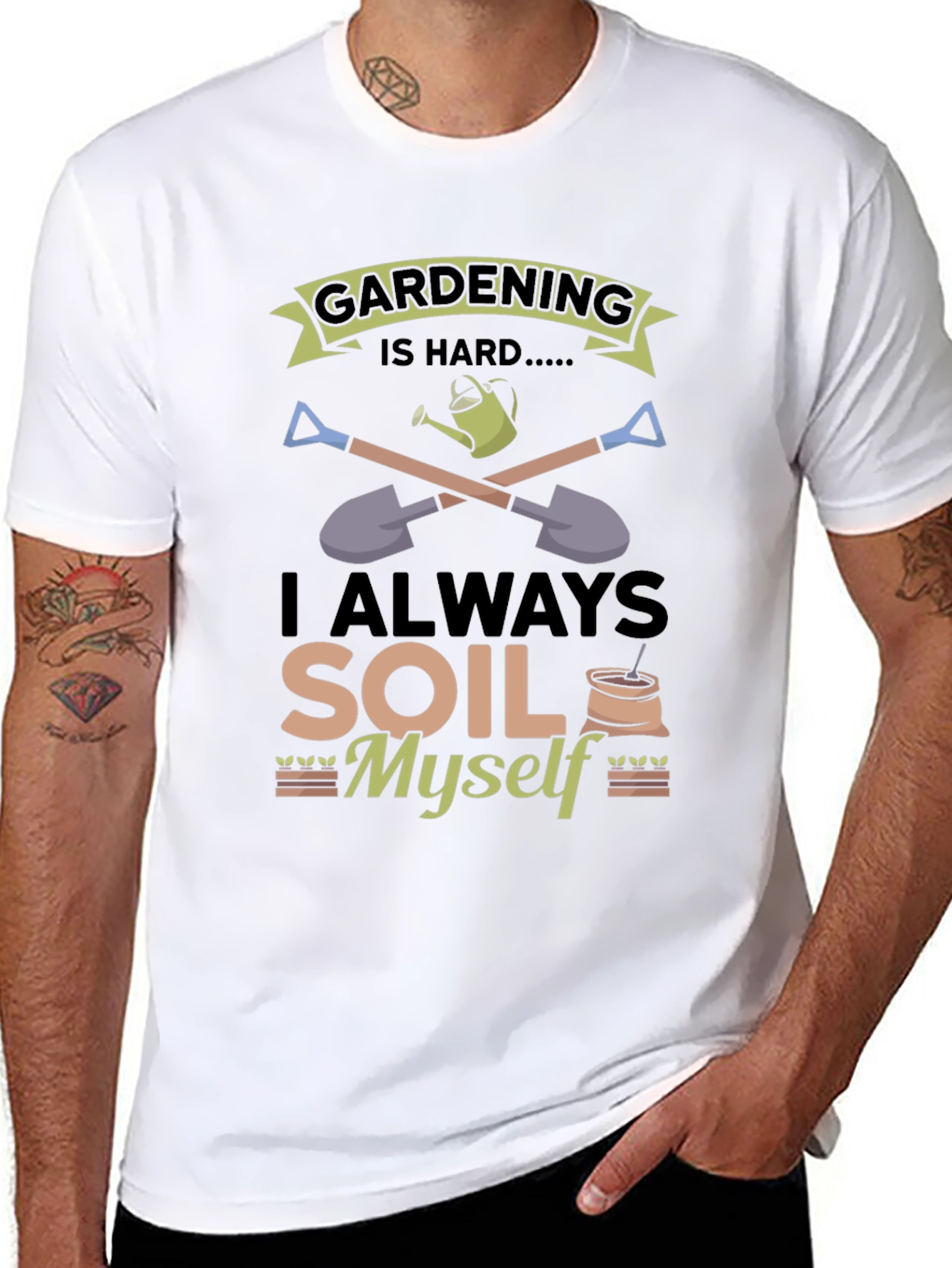Gardening Is Hard T-Shirt: Funny Soil Myself Tee