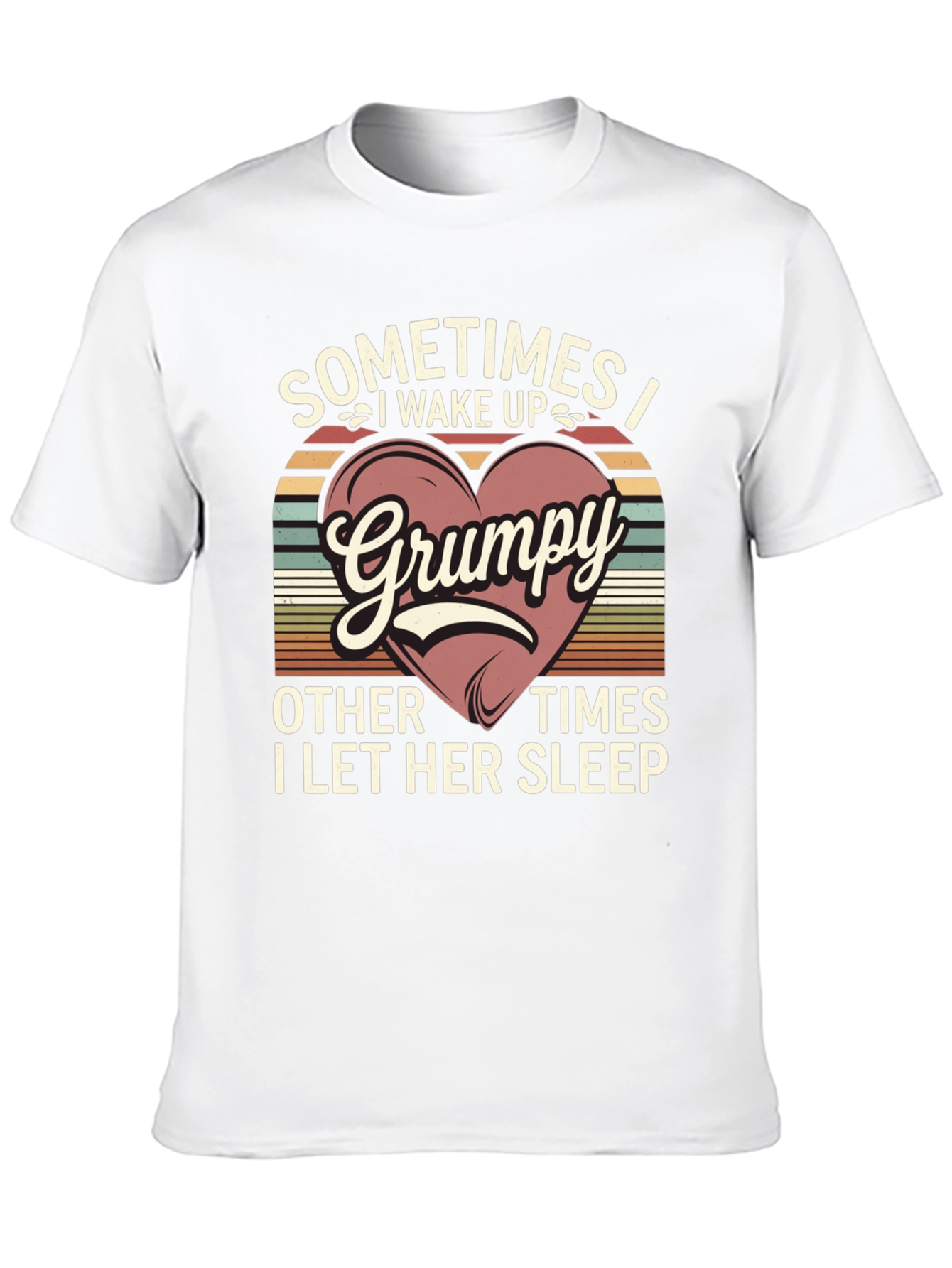 Grumpy I Wake Up T-Shirt