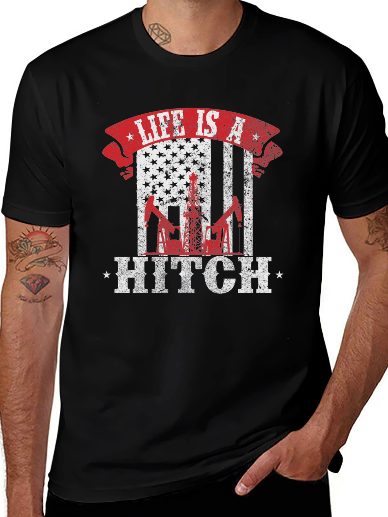 Life is a Hitch American Flag Oil Rig T-Shirt