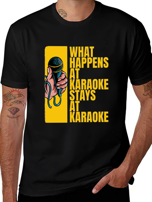 Karaoke T-Shirt: What Happens at Karaoke Stays at Karaoke
