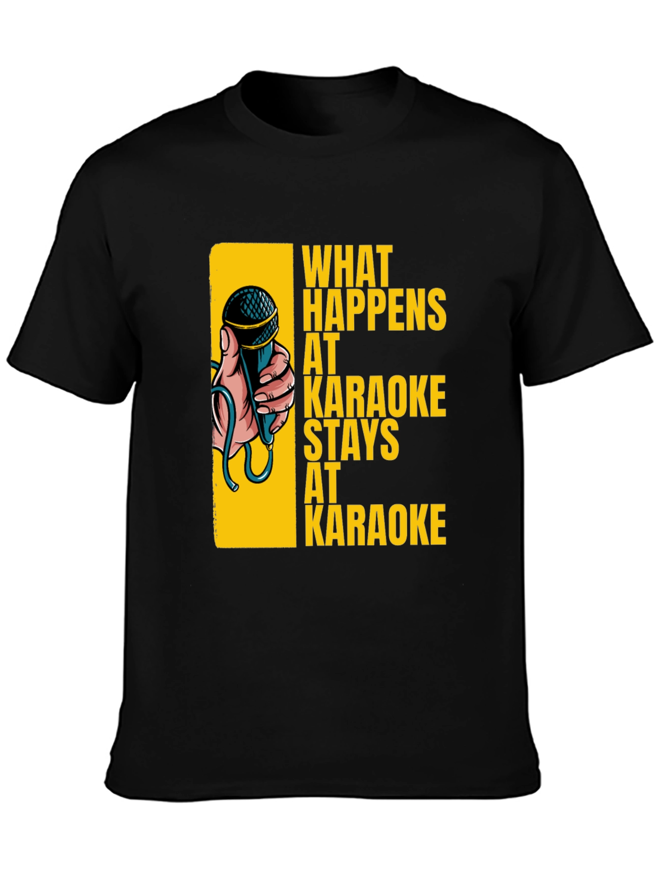 Karaoke T-Shirt: What Happens at Karaoke Stays at Karaoke