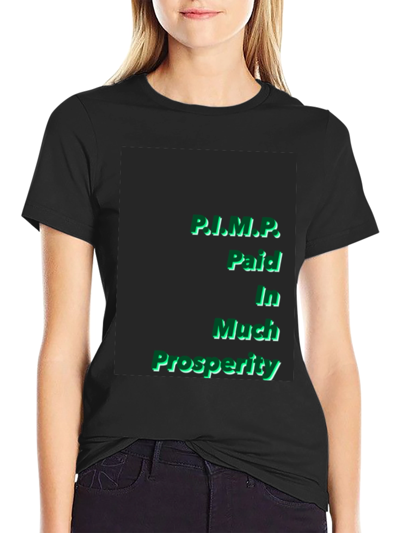 P.I.M.P. Paid In Much Prosperity Black T-Shirt