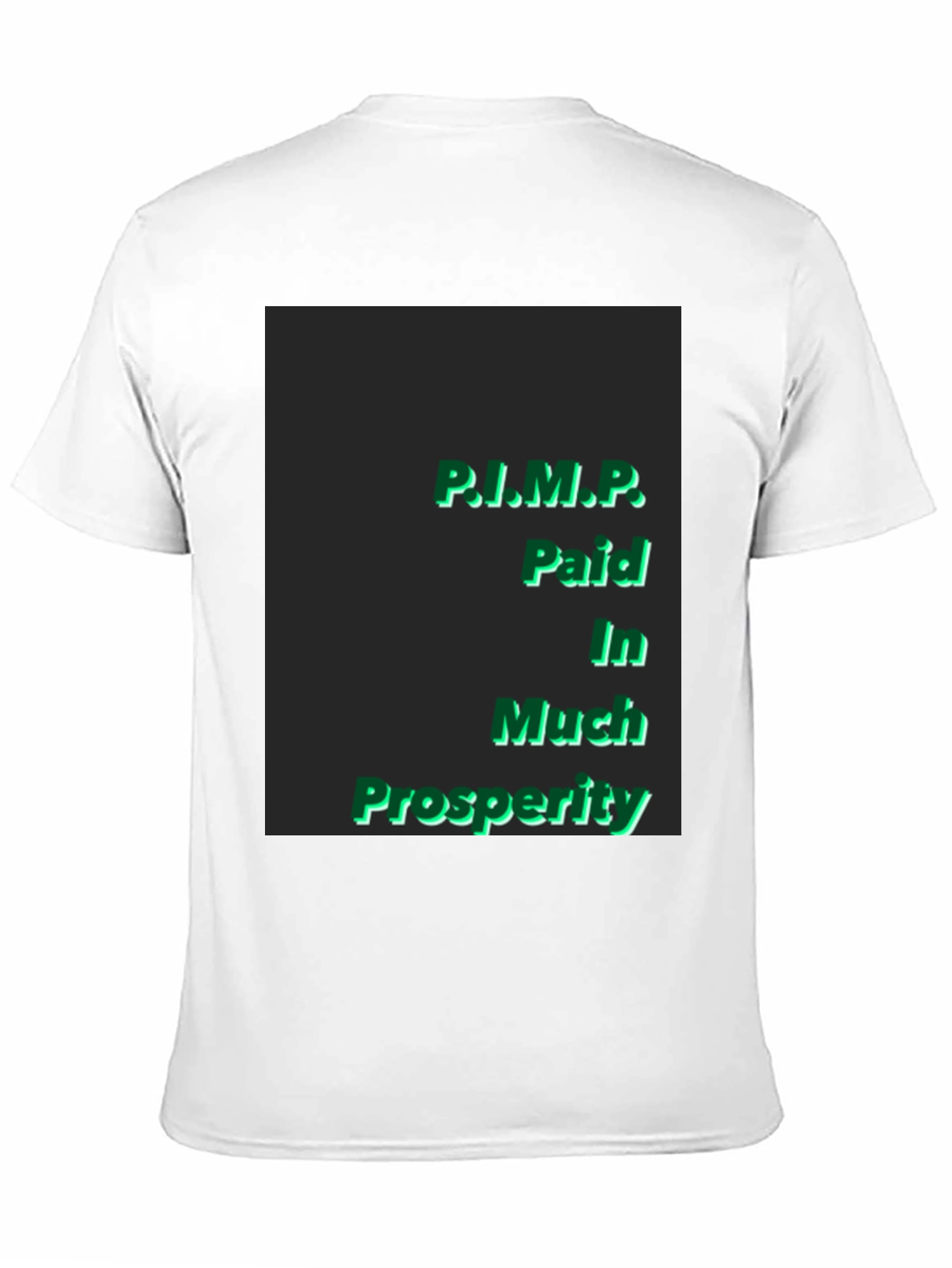 P.I.M.P. Paid In Much Prosperity Black T-Shirt