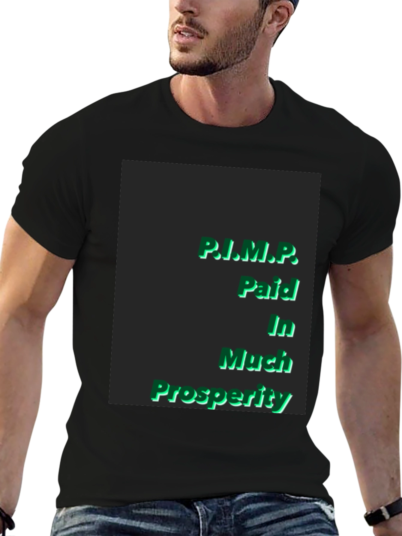P.I.M.P. Paid In Much Prosperity Black T-Shirt