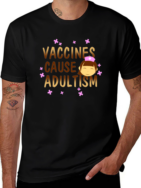 Vaccines Cause Adultism Graphic T-Shirt