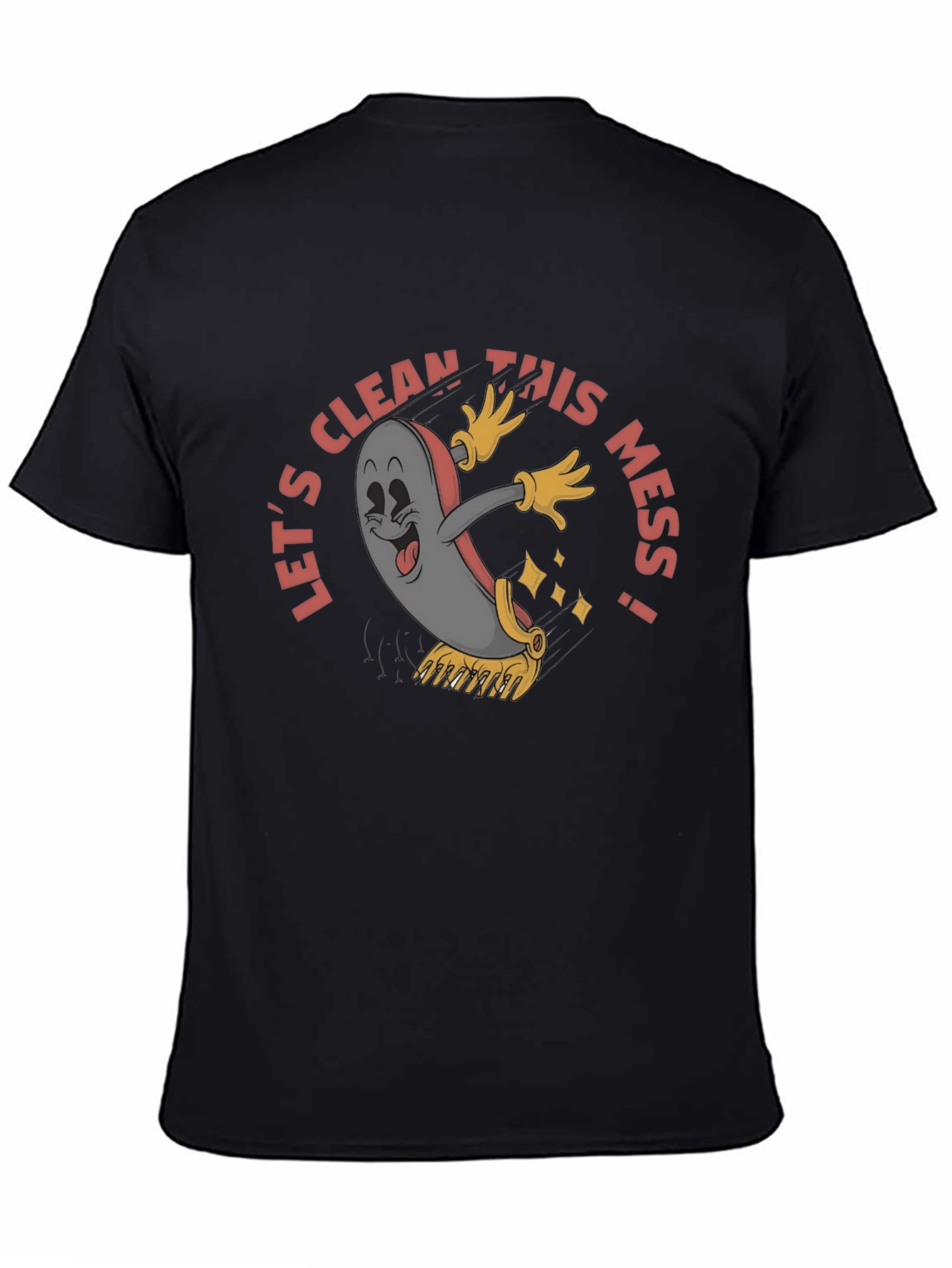 Lets Clean This Mess! Cartoon Black T-Shirt