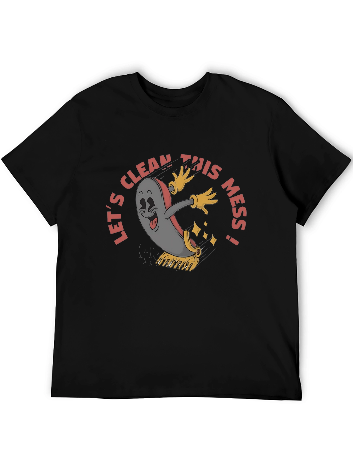 Lets Clean This Mess! Cartoon Black T-Shirt
