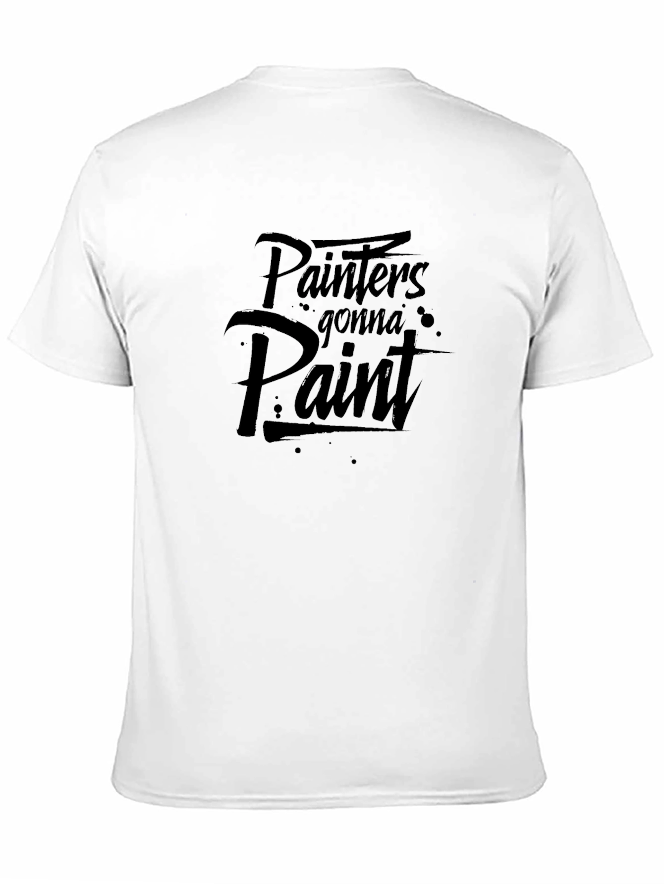 Painters Gonna Paint T-Shirt - Black