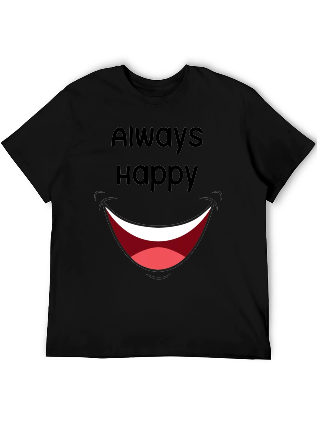 Always Happy Graphic T-Shirt