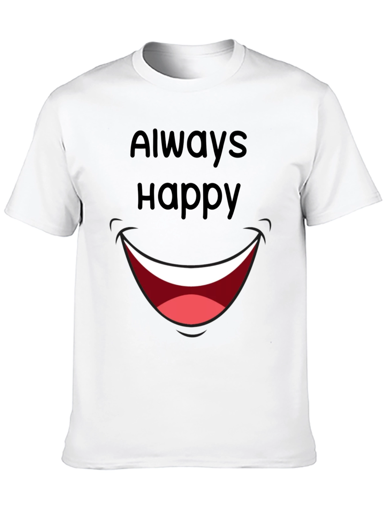 Always Happy Graphic T-Shirt
