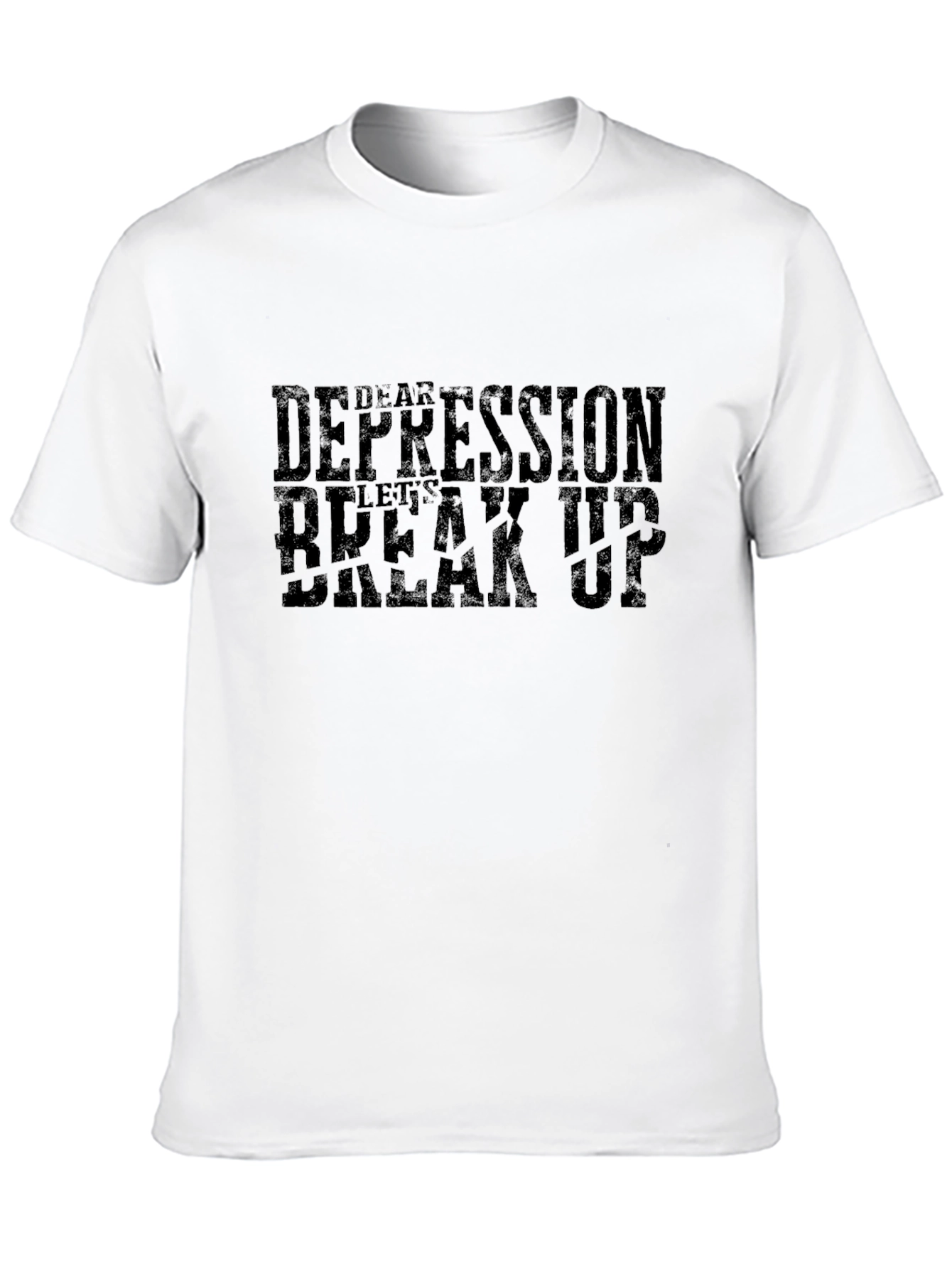 Dear Depression Lets Break Up Black T-Shirt