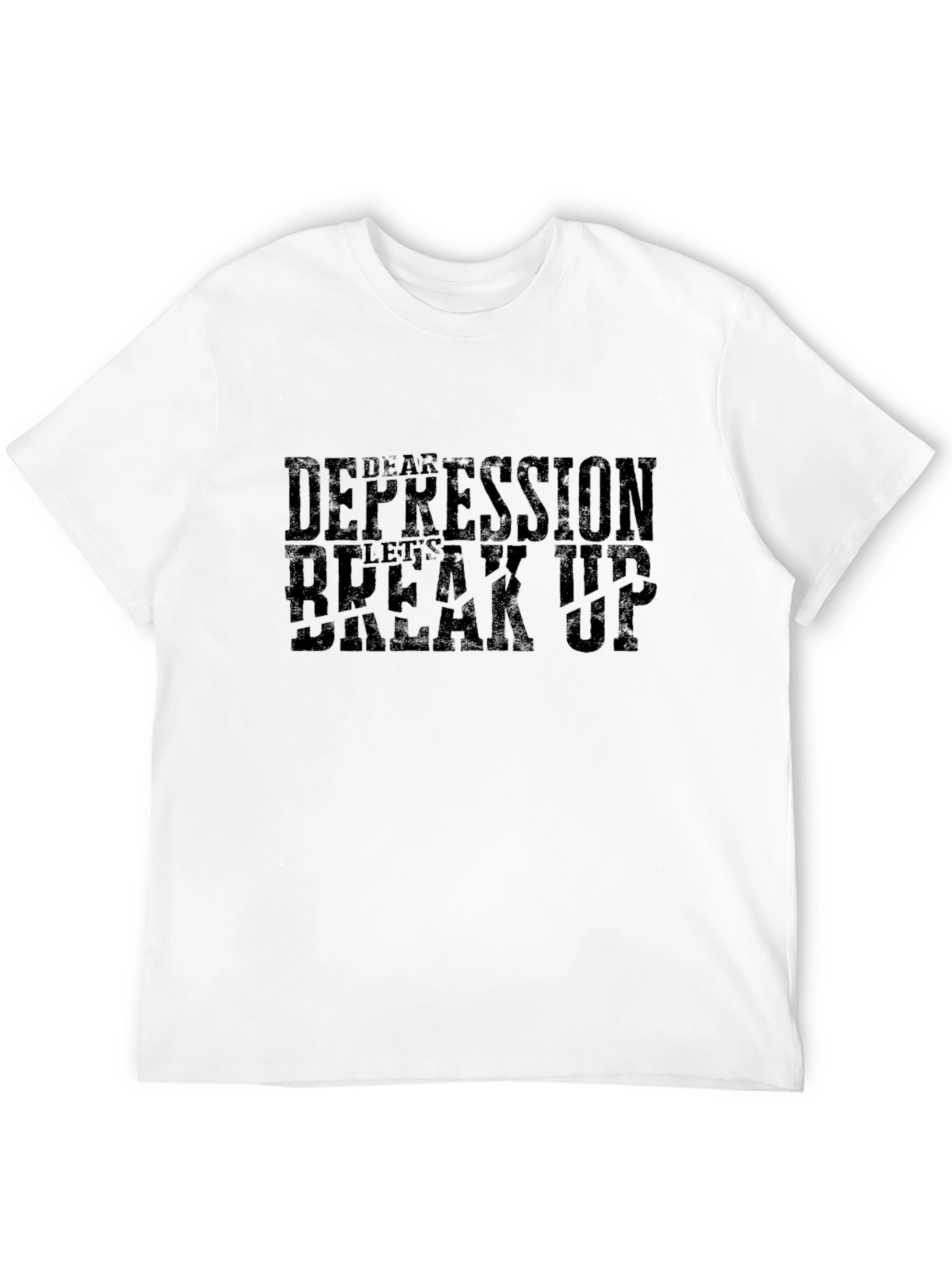 Dear Depression Lets Break Up Black T-Shirt