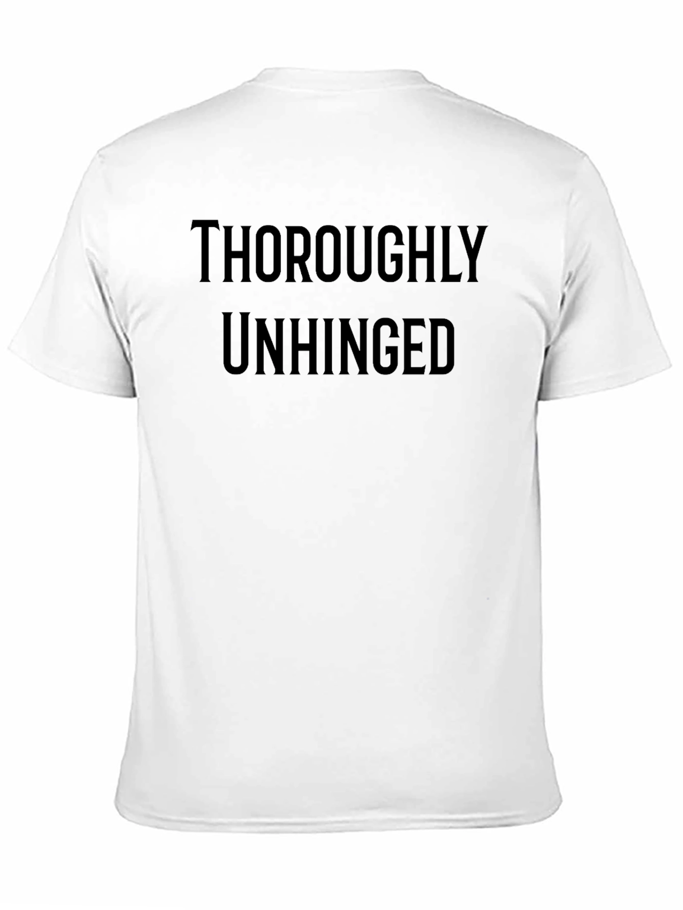 Thoroughly Unhinged Black Graphic Tee
