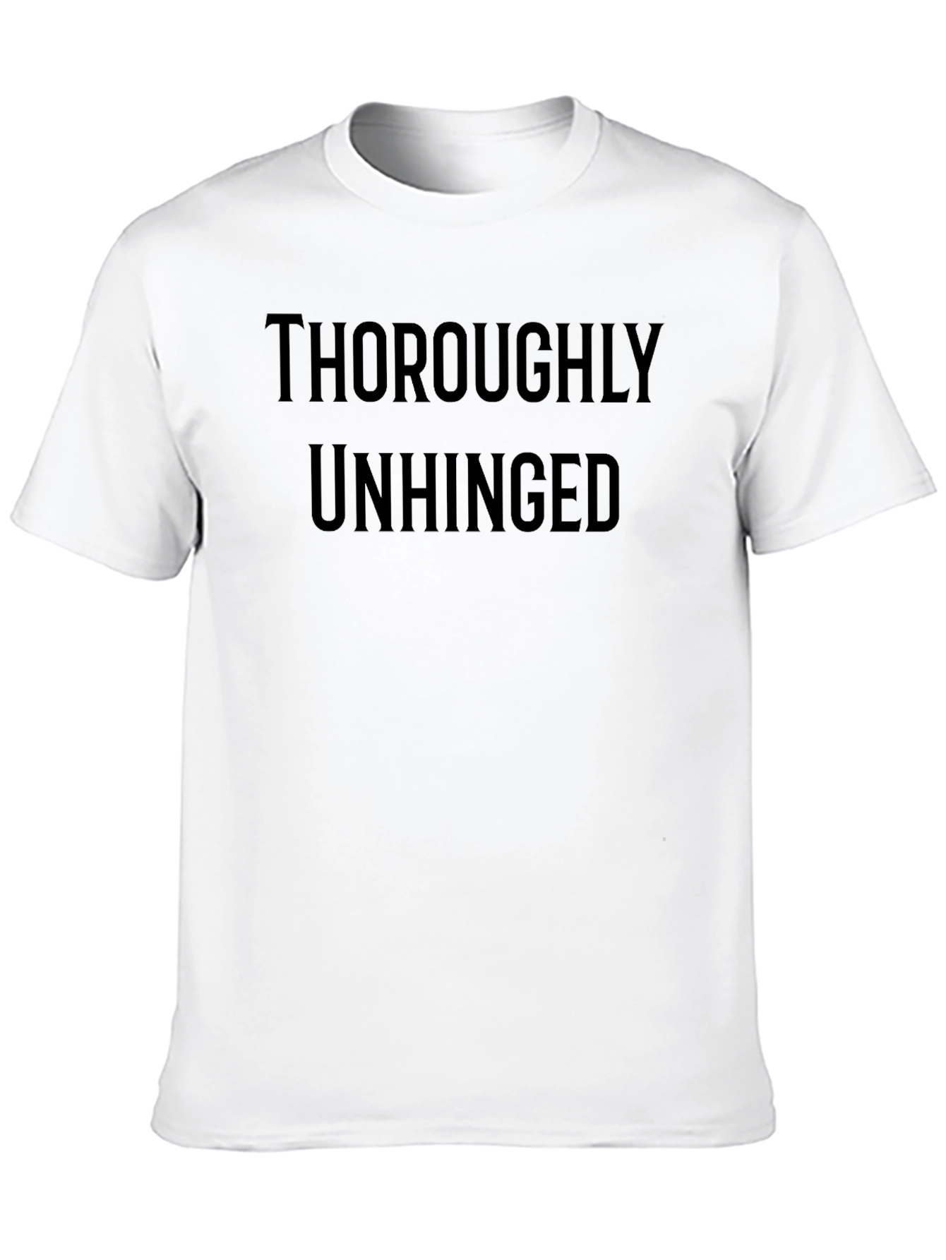 Thoroughly Unhinged Black Graphic Tee