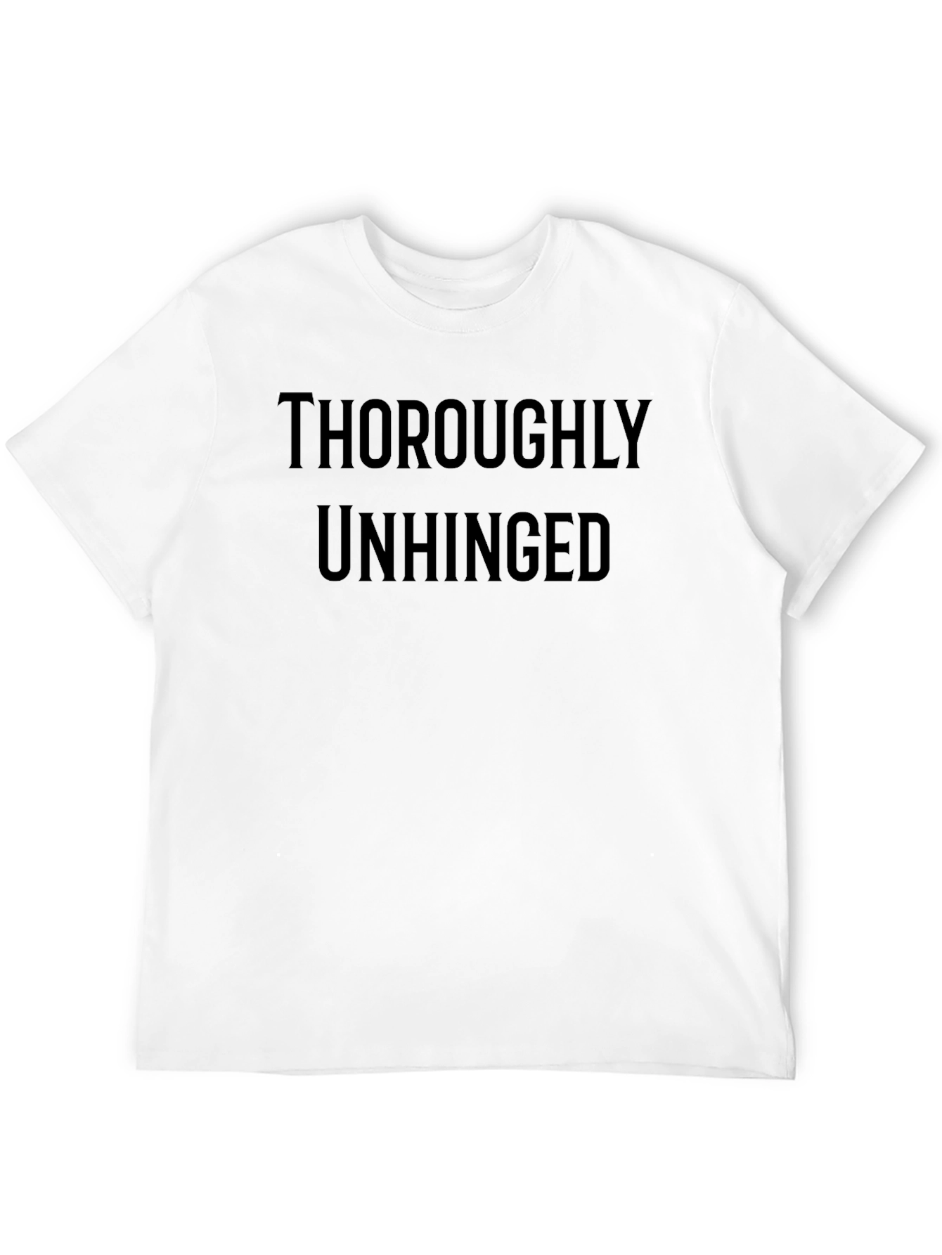 Thoroughly Unhinged Black Graphic Tee