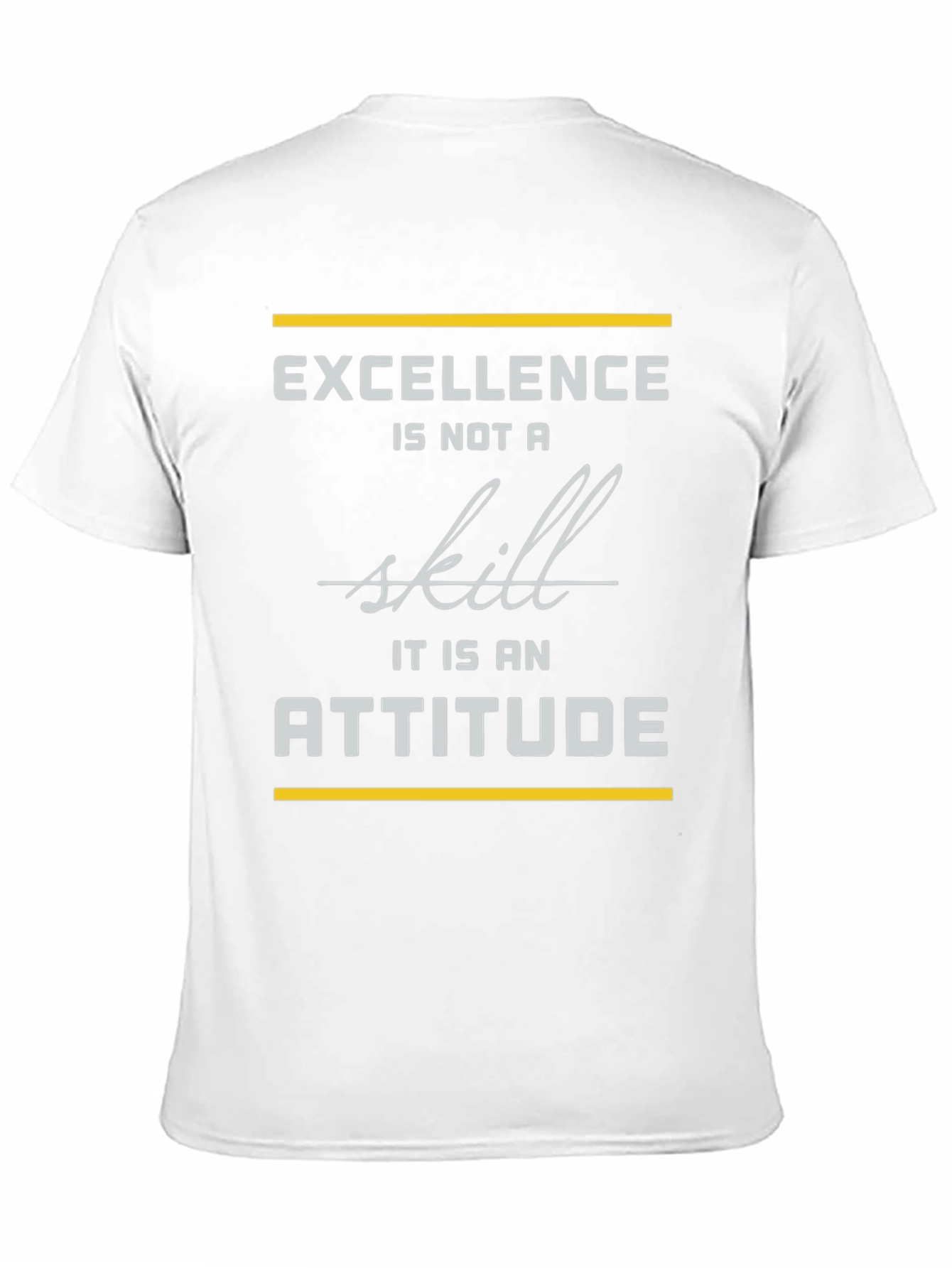 Excellence is an Attitude Mens T-Shirt