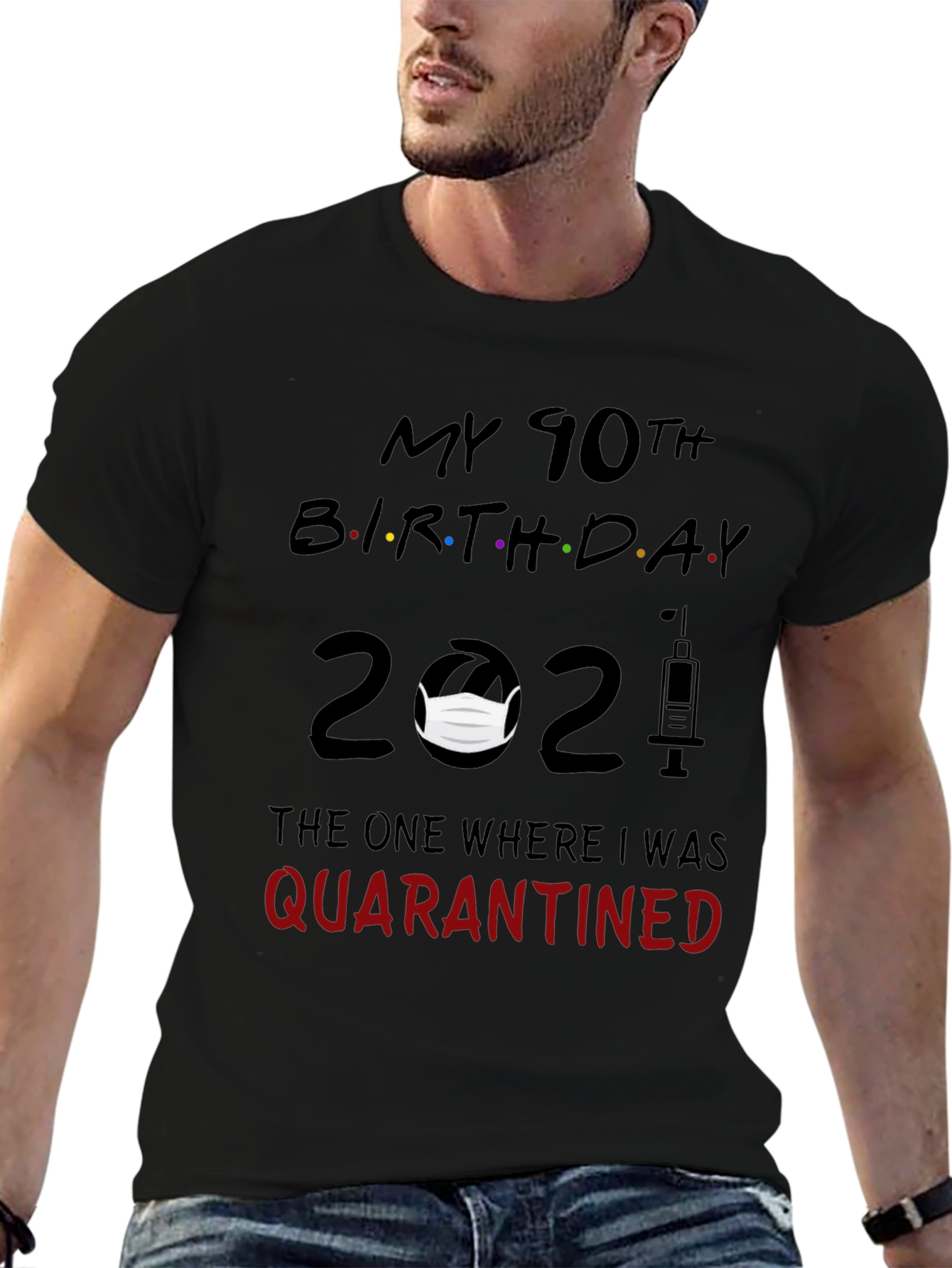 90th Birthday Quarantined 2021 Graphic Tee
