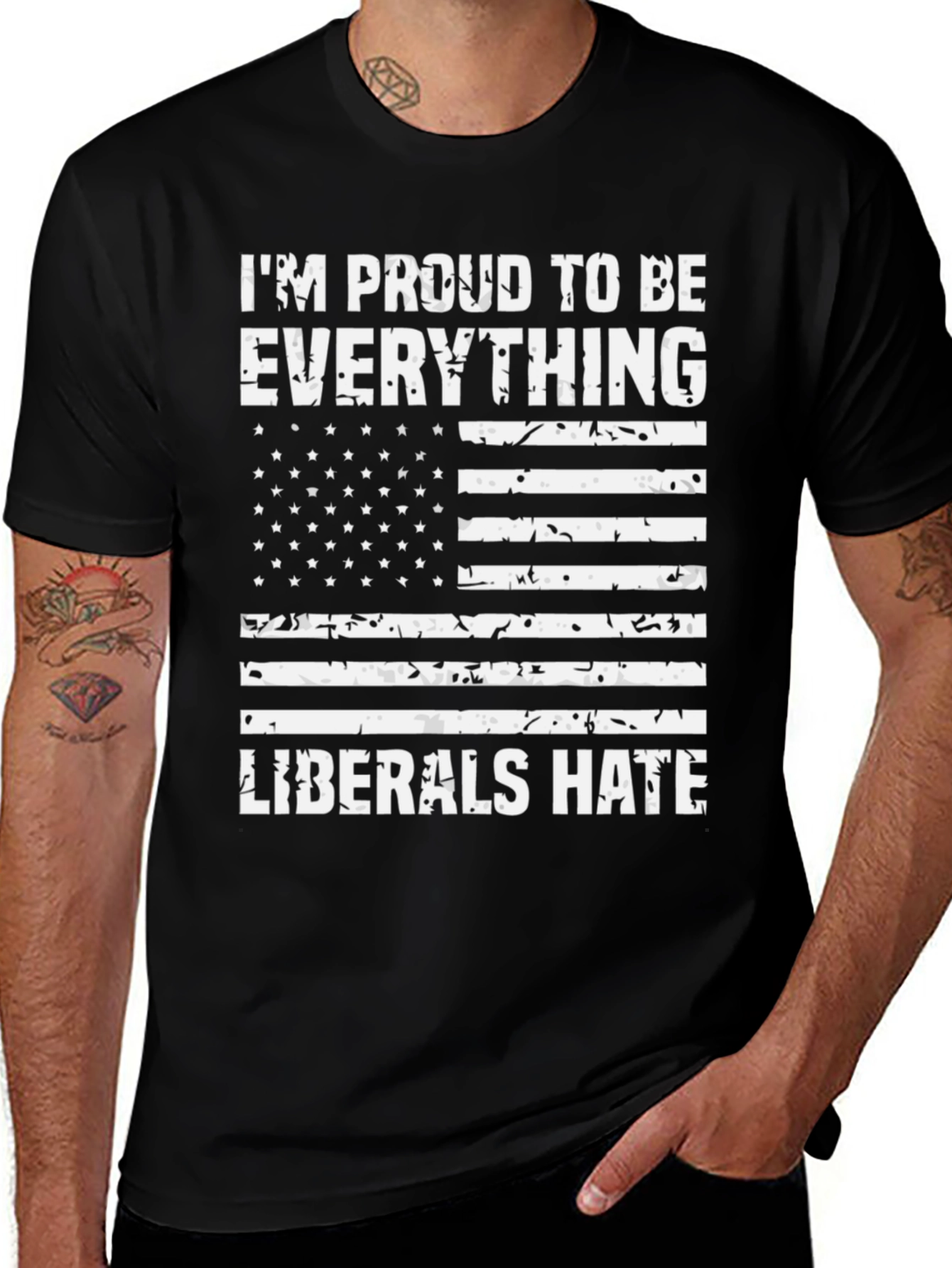 Proud Everything Liberals Hate T-Shirt