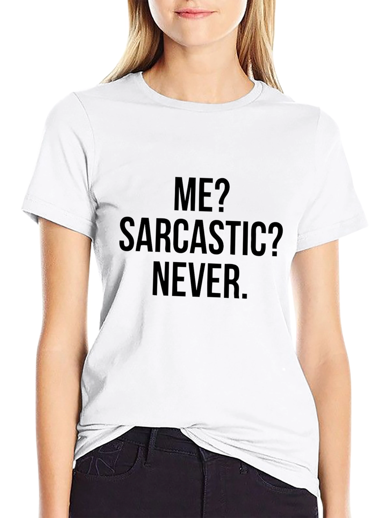 Sarcastic? Never! Graphic T-Shirt