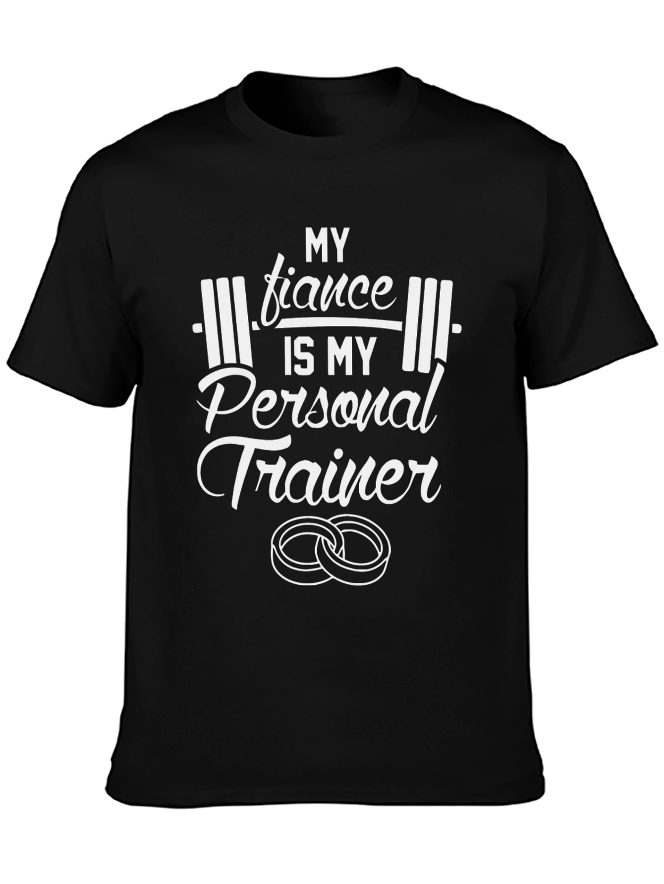 My Fiance is My Personal Trainer Graphic Tee