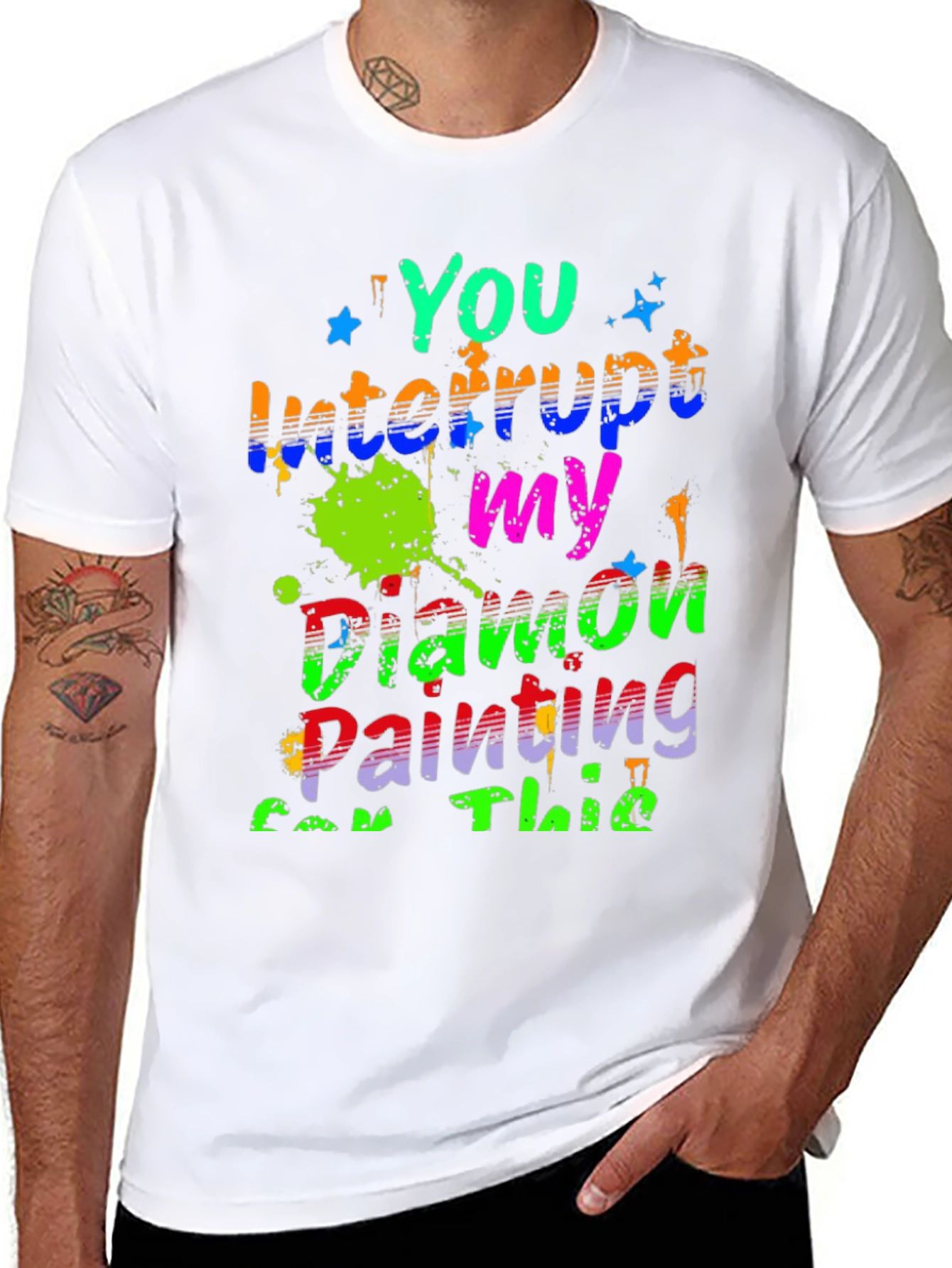 Diamond Painting T-Shirt - You Interrupt My Painting