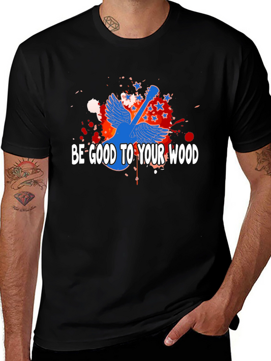 Be Good To Your Wood Guitar T-Shirt