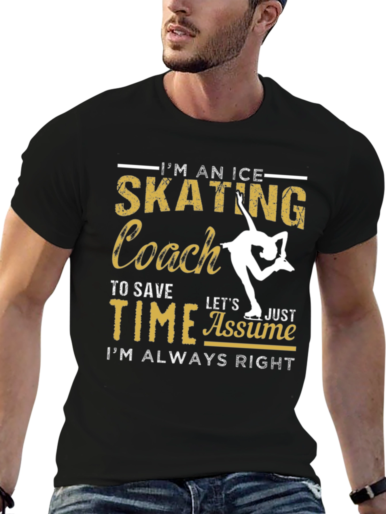 Ice Skating Coach T-Shirt: Always Right!