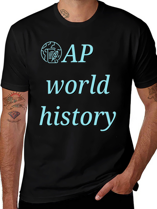 AP World History T-Shirt - Soft & Stylish