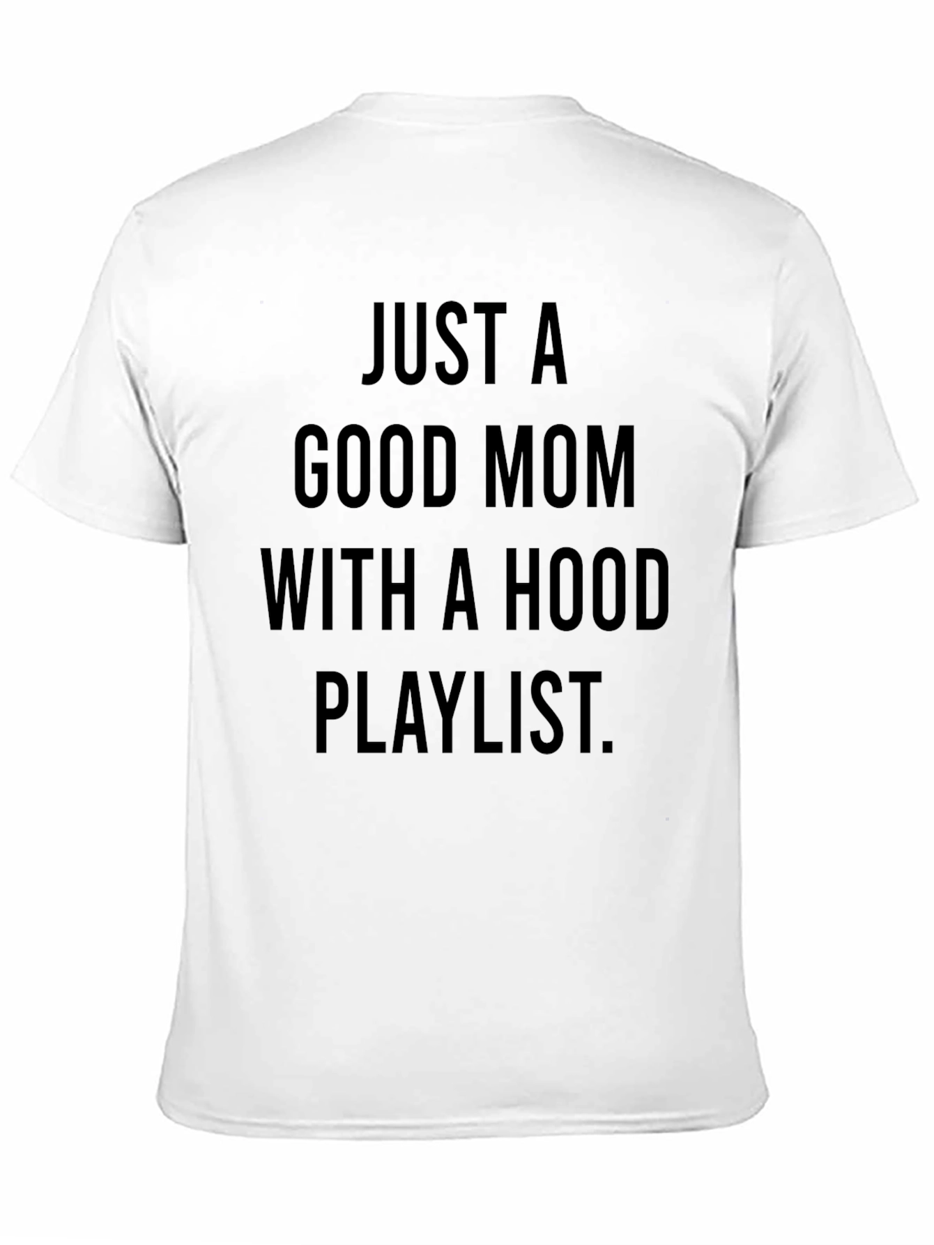 Good Mom Hood Playlist T-Shirt
