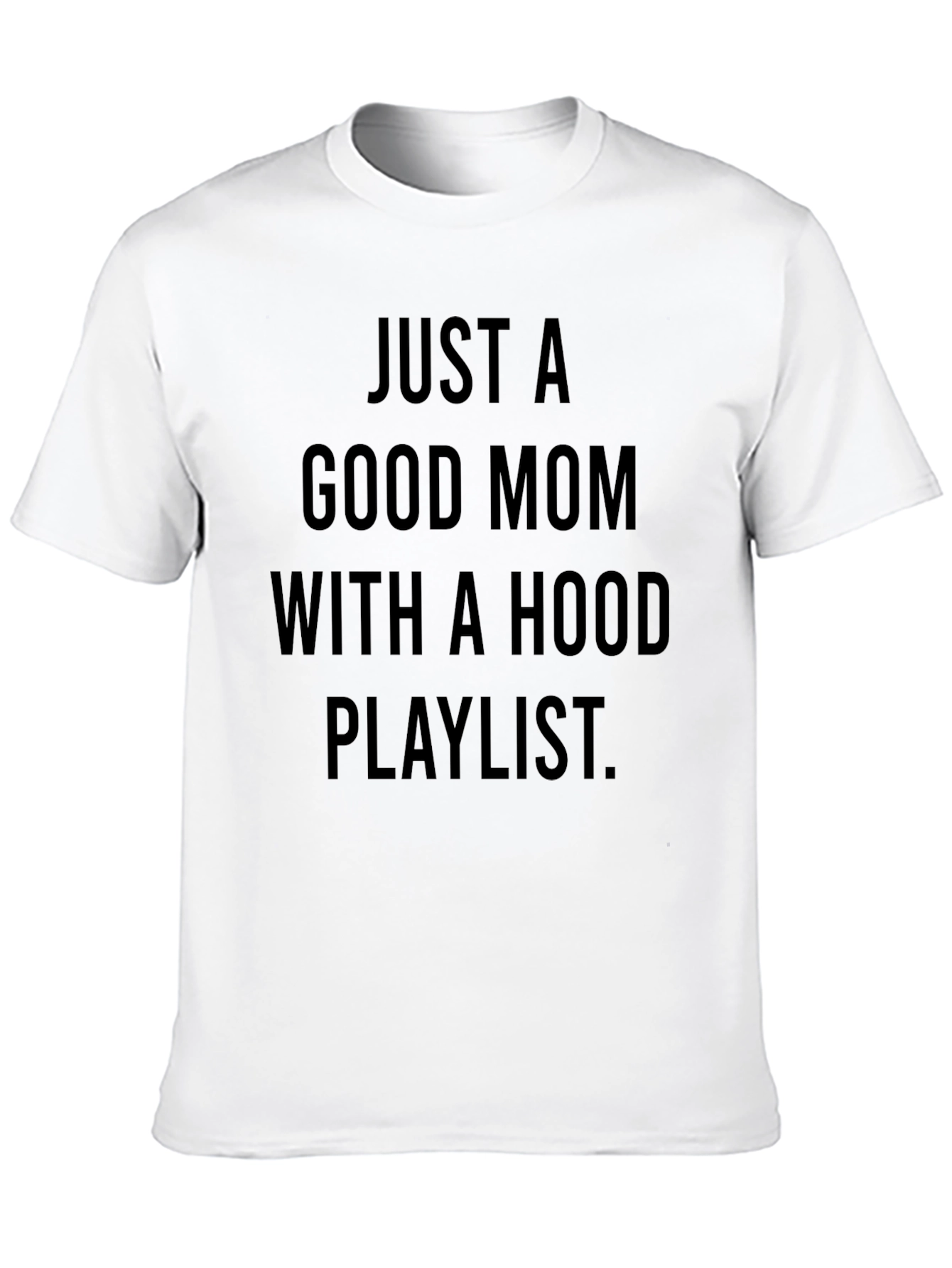 Good Mom Hood Playlist T-Shirt
