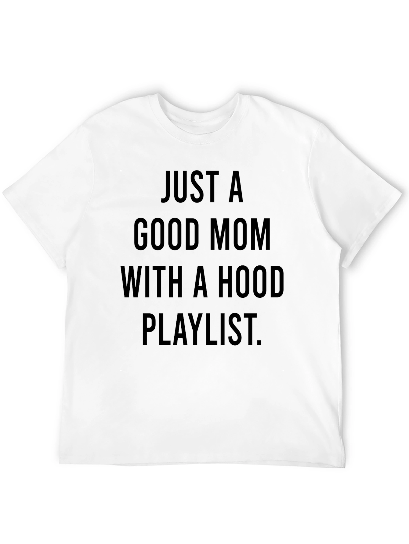 Good Mom Hood Playlist T-Shirt