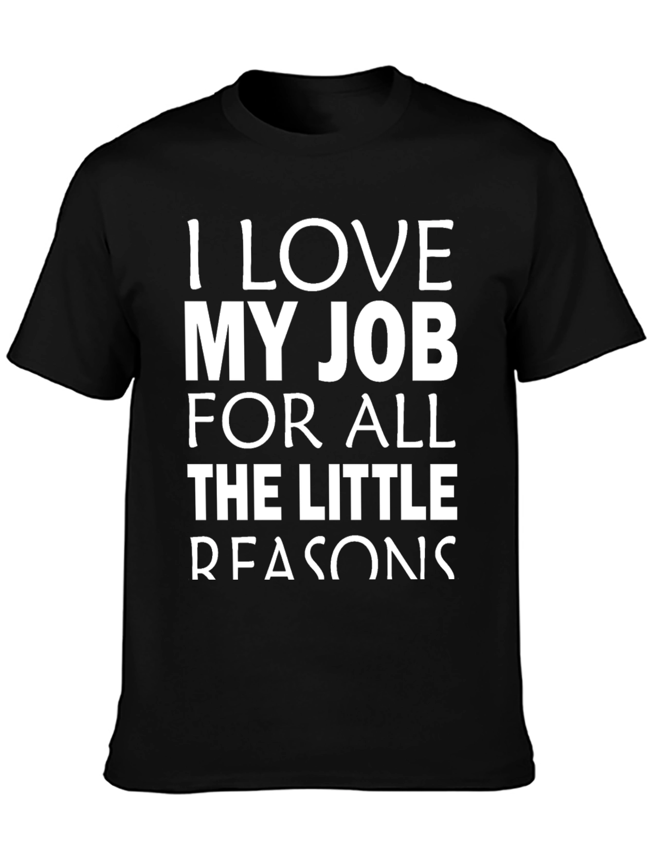 Funny I Love My Job Black T-Shirt