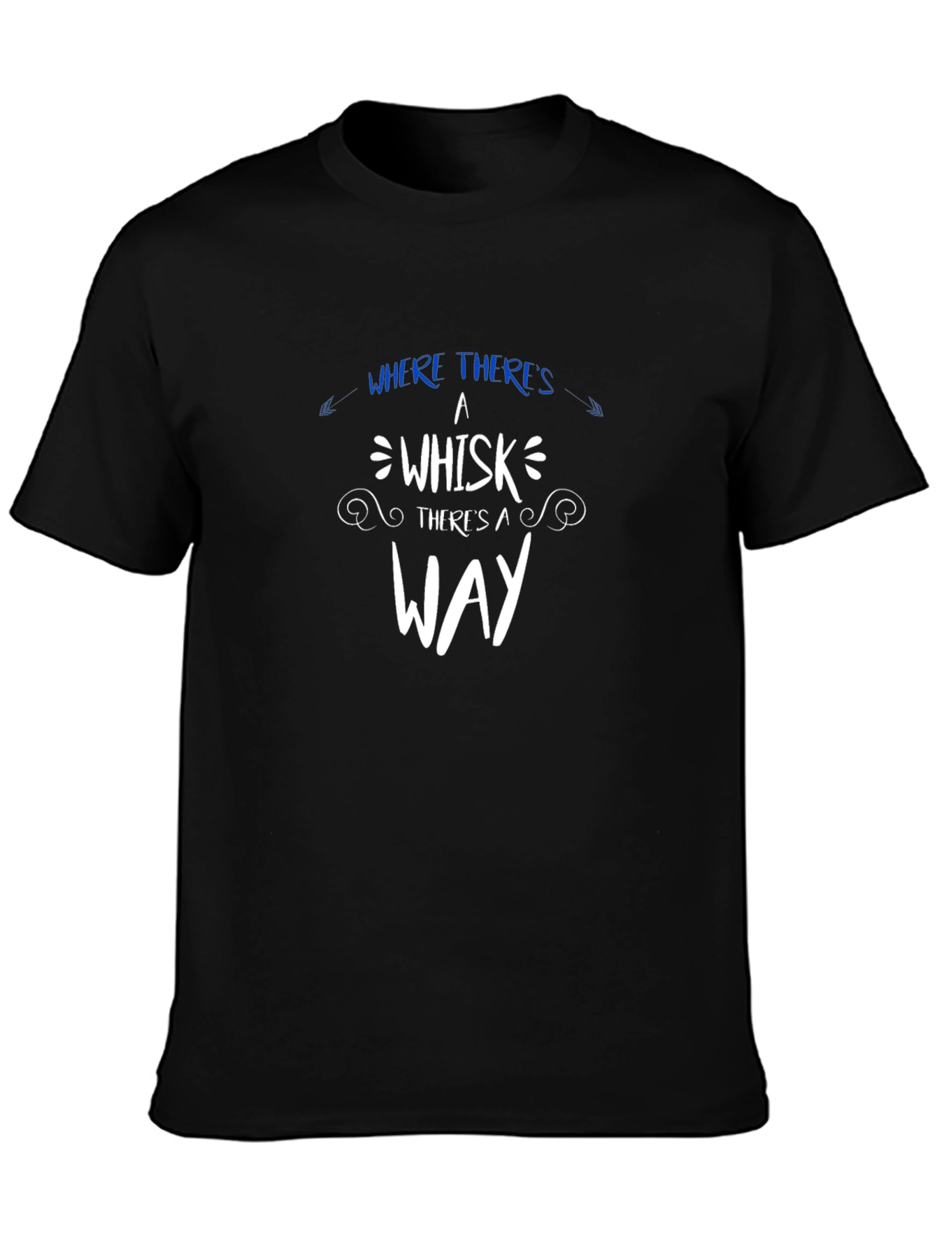 Whisk Way T-Shirt - Funny Baking Tee