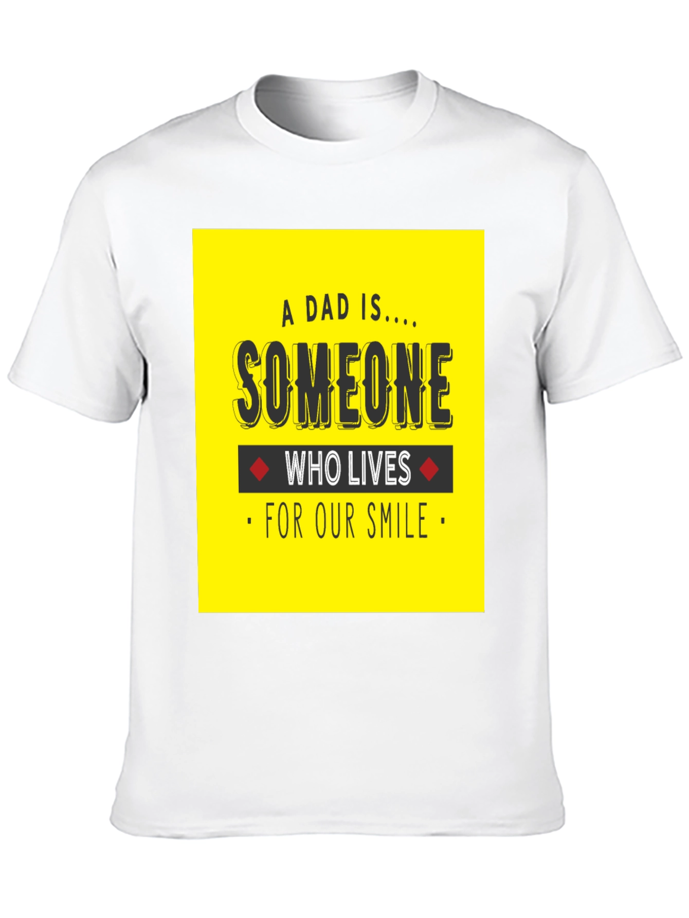 A Dad Is Someone T-Shirt